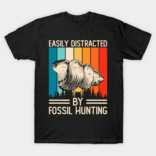 Easily Distracted By Fossil Hunting T shirt For Women T-Shirt by Pretr=ty